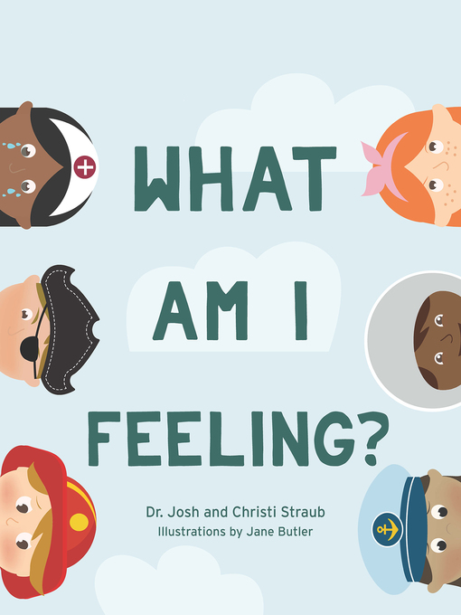 Title details for What Am I Feeling? by Josh Straub - Available